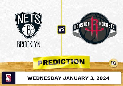Brooklyn Nets vs. Houston Rockets Prediction, Odds, NBA Picks  [1/3/2024]