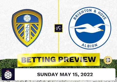 Leeds vs. Brighton Prediction and Odds - May 15, 2022