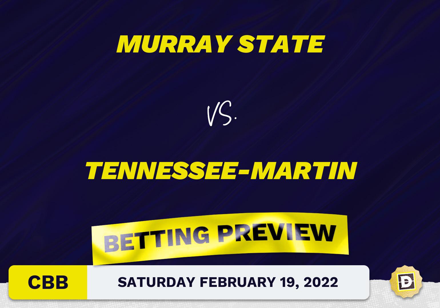 Murray State vs. Tennessee-Martin CBB Predictions and Odds - Feb 19, 2022