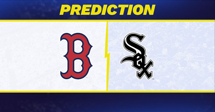 Boston Red Sox-Chicago White Sox Predictions and Game Preview.