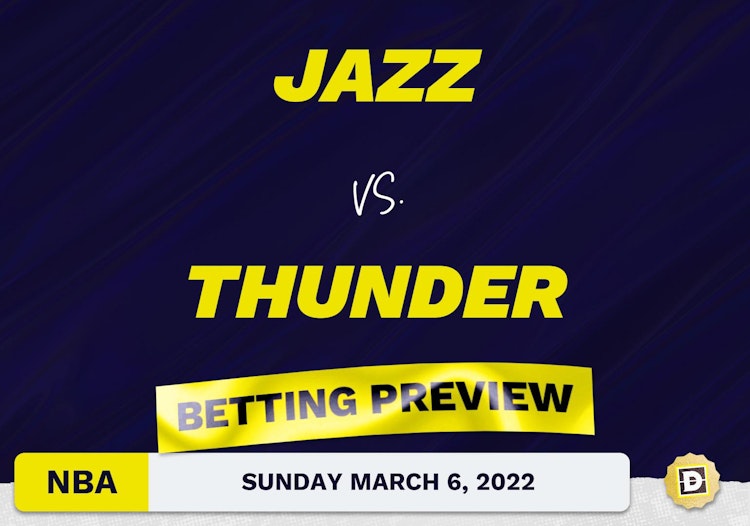 Jazz vs. Thunder Predictions and Odds - Mar 6, 2022