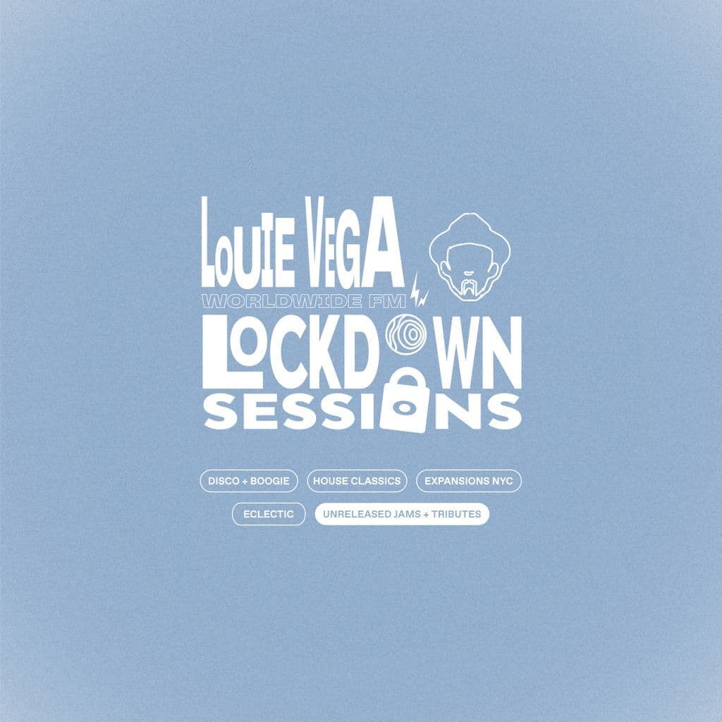 Lockdown Sessions with Louie Vega: Unreleased Jams & Tributes // 08-05-20