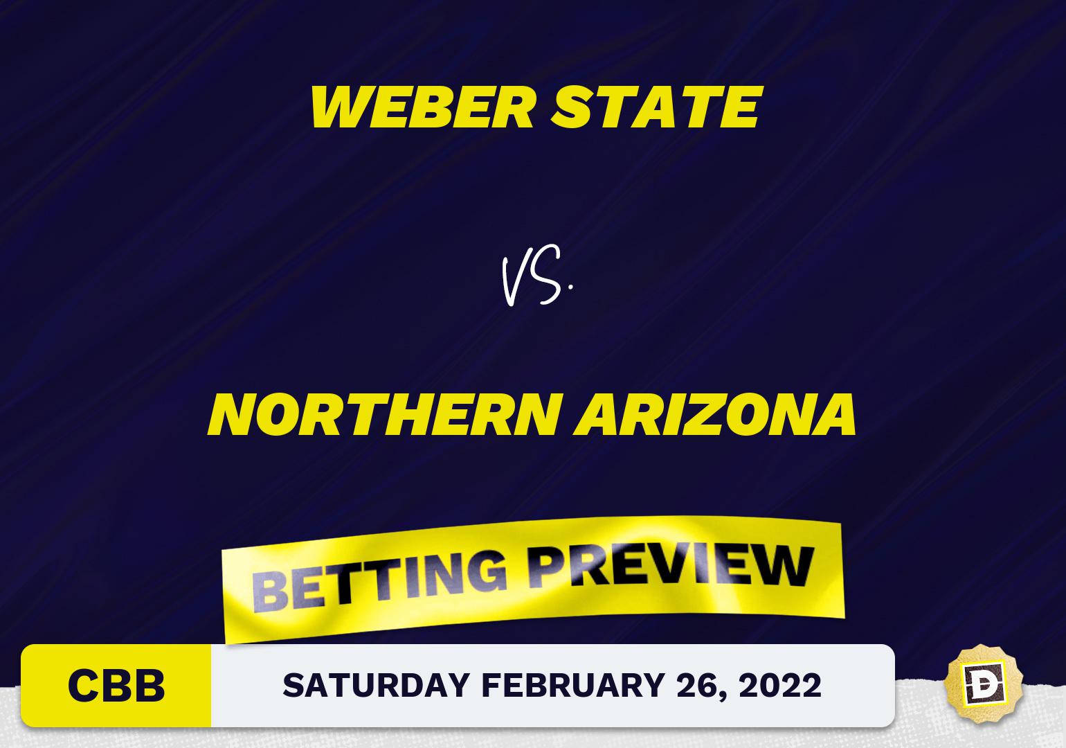 Weber State vs. Northern Arizona CBB Predictions and Odds - Feb 26, 2022