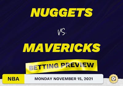 Nuggets vs. Mavericks Predictions and Odds - Nov 15, 2021