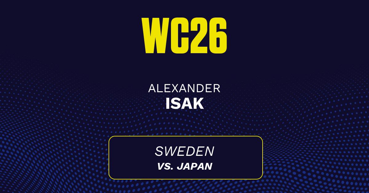 Alexander Isak's predicted stats vs. Japan, including anytime goal projection