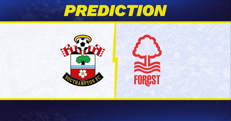 Southampton-Nottingham Forest Predictions and Game Preview.