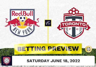 NY Red Bulls vs. Toronto FC Prediction - Jun 18, 2022