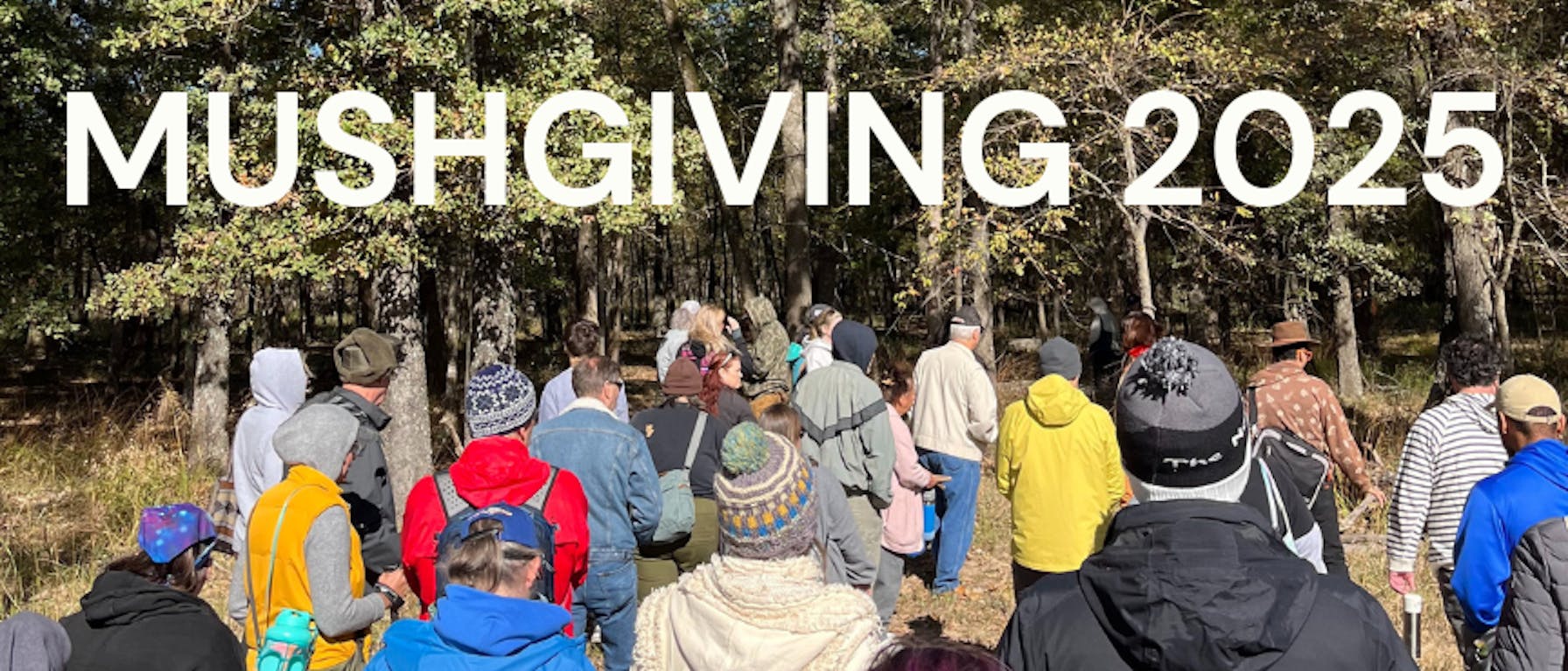 Mushgiving 2025: A Day of Foraging, Food, and Fungal Community in East Texas
