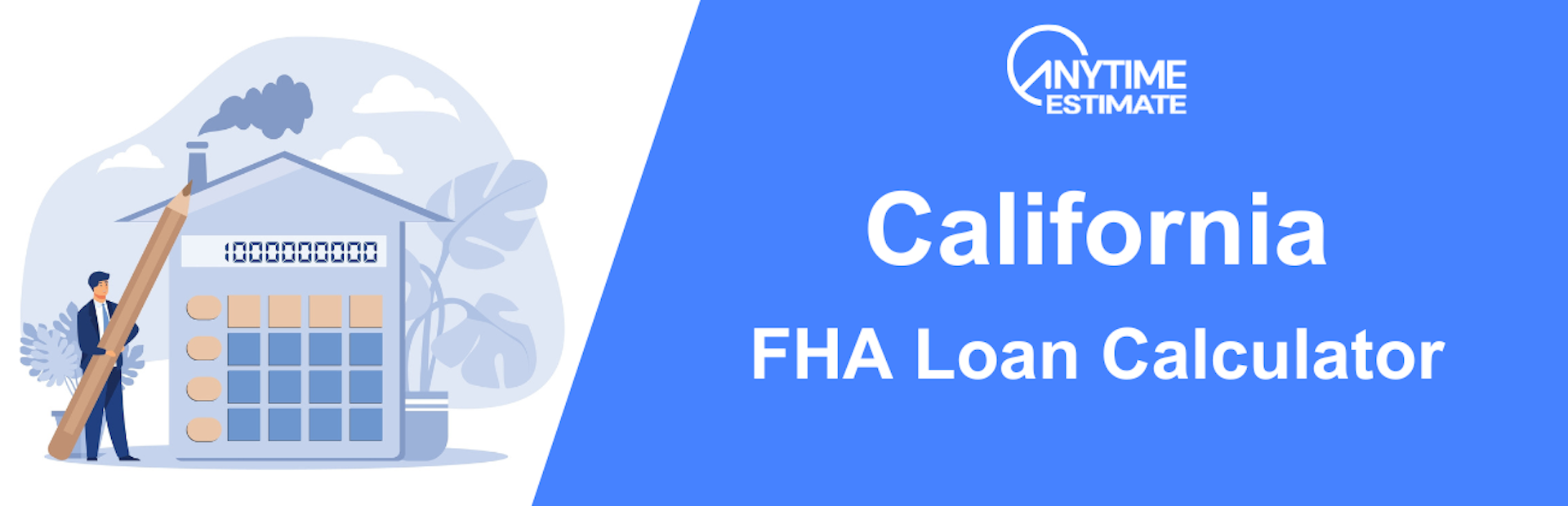 FHA Loan Calculator for California (2022 Data)