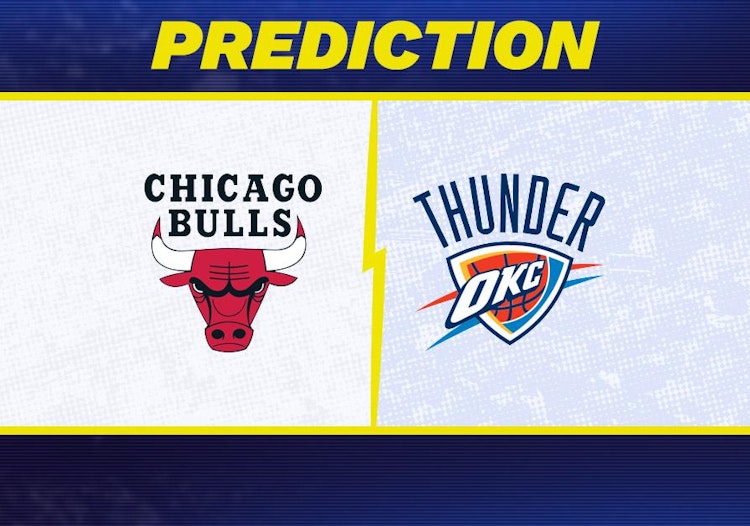 Chicago Bulls-Oklahoma City Thunder Predictions and Game Preview.