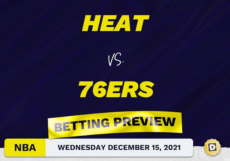 Heat vs. 76ers Predictions and Odds - Dec 15, 2021