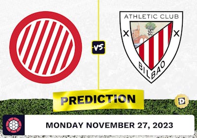 Girona vs. Athletic Bilbao Prediction and Odds - November 27, 2023