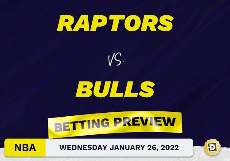 Raptors vs. Bulls Predictions and Odds - Jan 26, 2022