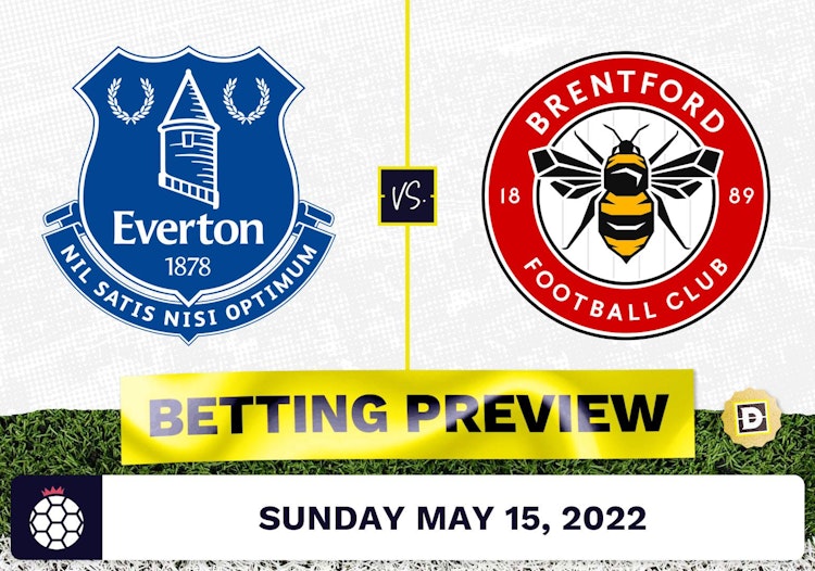 Everton vs. Brentford Prediction and Odds - May 15, 2022