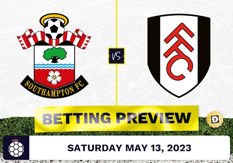 Southampton vs. Fulham Prediction and Odds - May 13, 2023