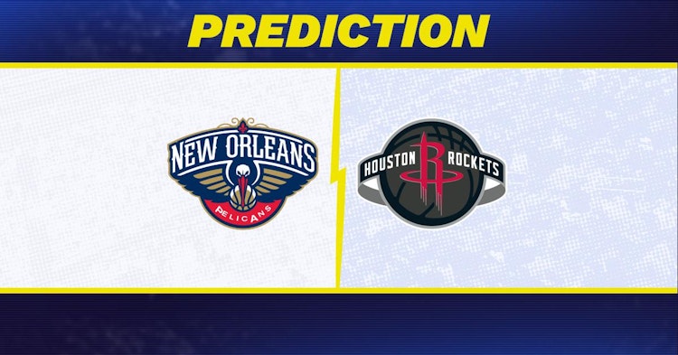 New Orleans Pelicans-Houston Rockets Predictions and Game Preview.