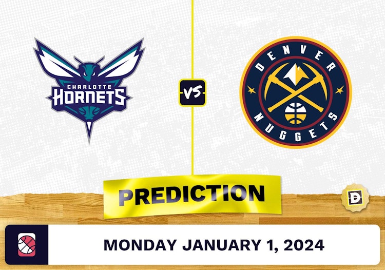 Charlotte Hornets vs. Denver Nuggets Prediction, Odds, NBA Picks  [1/1/2024]