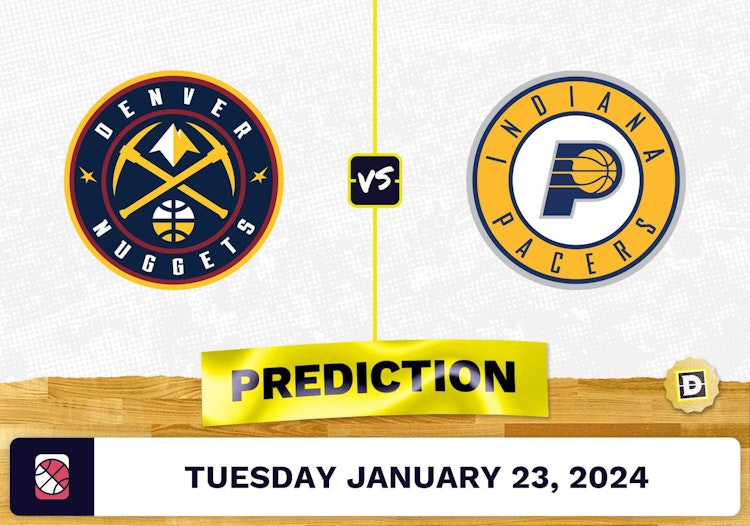 Denver Nuggets vs. Indiana Pacers Prediction, Odds, NBA Picks [1/23/2024]