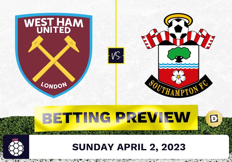 West Ham vs. Southampton Prediction and Odds - Apr 2, 2023