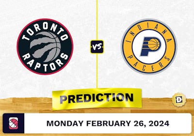 Toronto Raptors vs. Indiana Pacers Prediction, Odds, NBA Picks [2/26/2024]