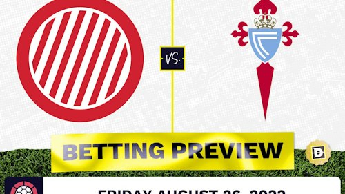 Girona vs. Celta Vigo Prediction and Odds - Aug 26, 2022