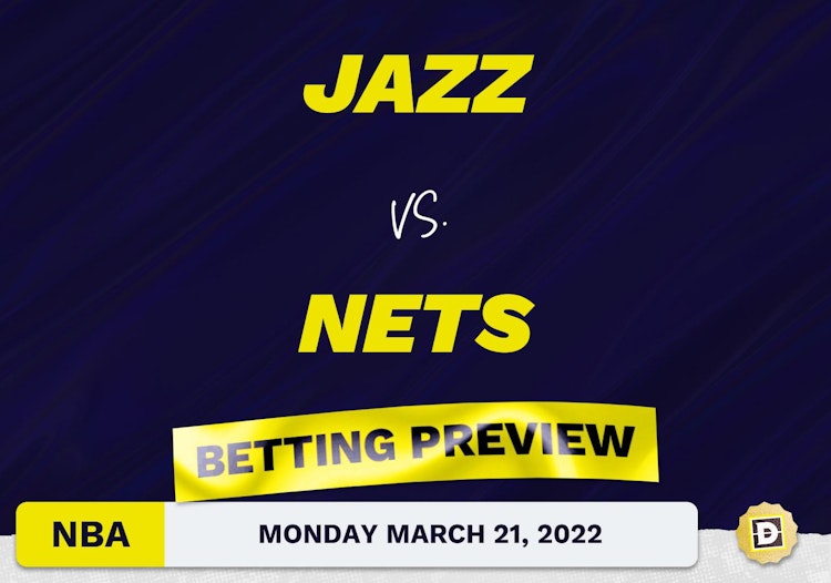 Jazz vs. Nets Predictions and Odds - Mar 21, 2022