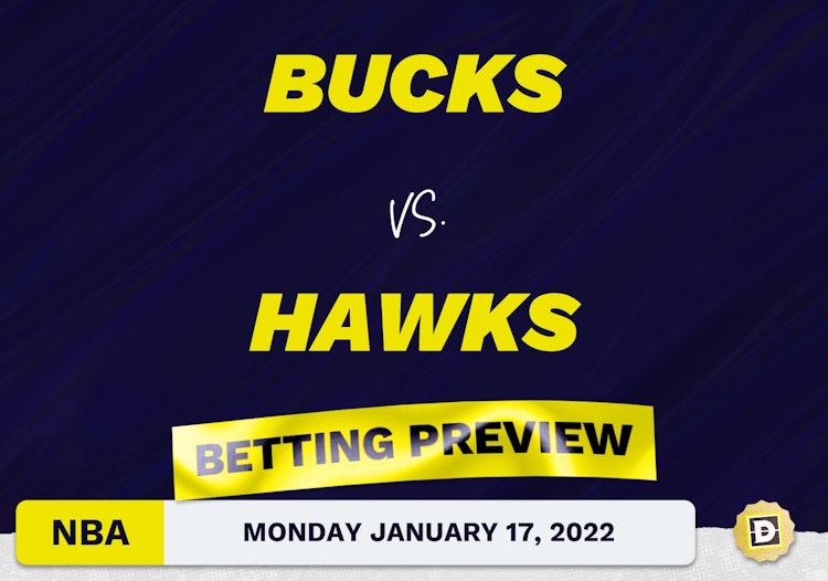 Bucks vs. Hawks Predictions and Odds - Jan 17, 2022