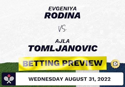 Evgeniya Rodina vs. Ajla Tomljanovic Predictions - Aug 31, 2022