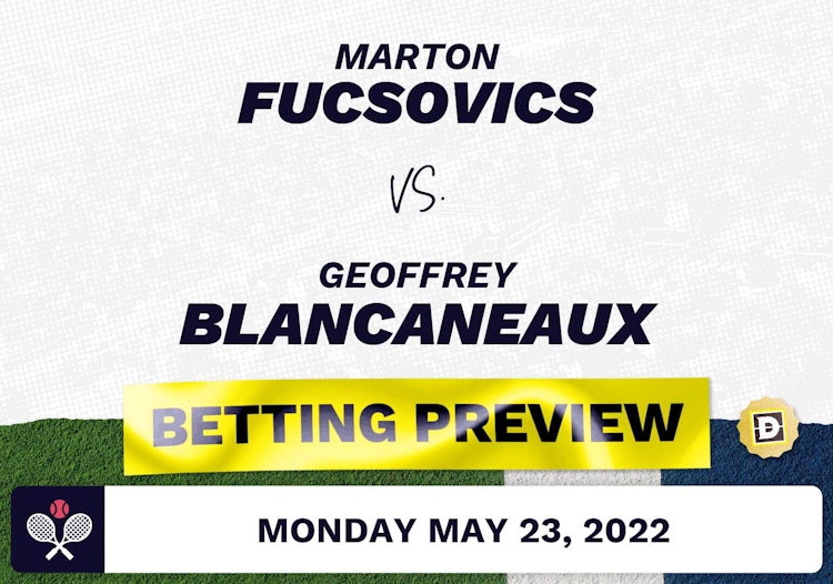 Marton Fucsovics vs. Geoffrey Blancaneaux Predictions - May 23, 2022