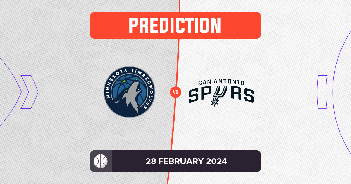 Timberwolves Vs Spurs Prediction And NBA Tips - 28 February 2024