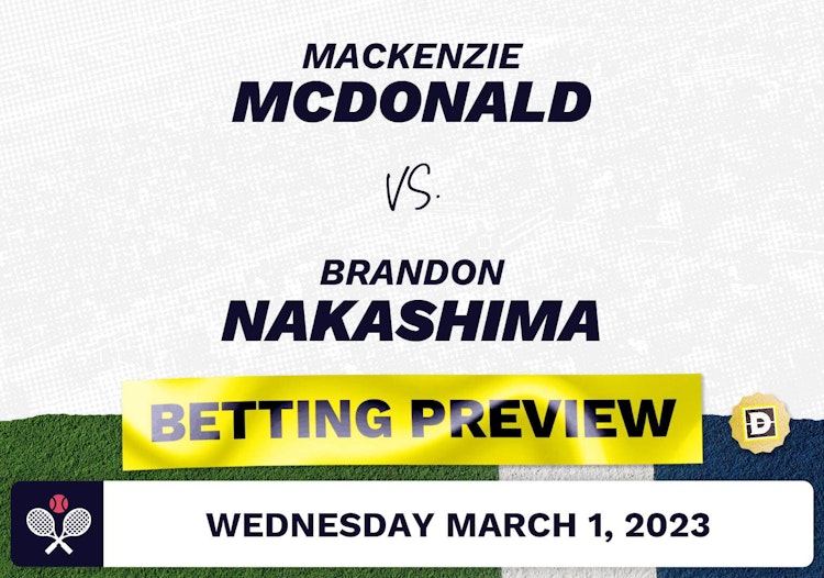 Mackenzie McDonald vs. Brandon Nakashima Predictions - Mar 1, 2023