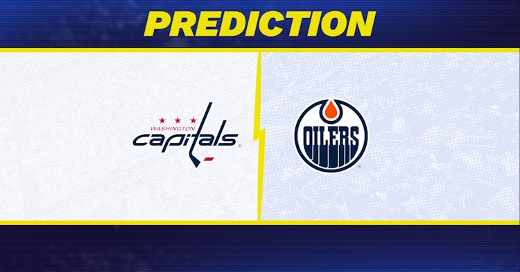 Washington Capitals-Edmonton Oilers Predictions and Game Preview.