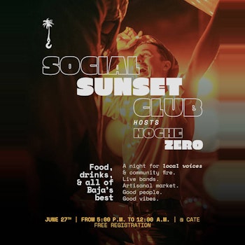 Social Sunset Club | Noche Zero @ Crania Cabo