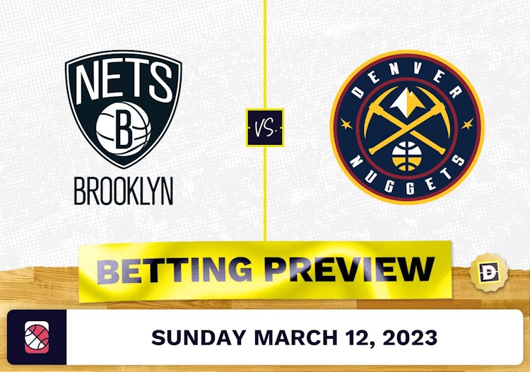 Nets vs. Nuggets Prediction and Odds - Mar 12, 2023