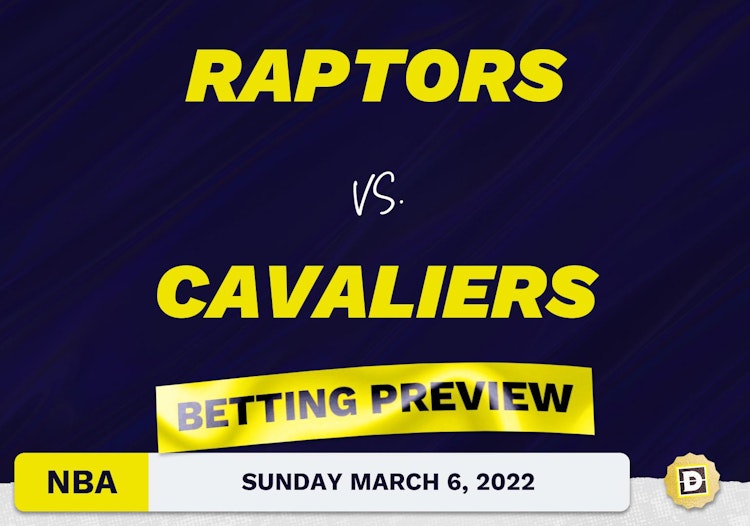 Raptors vs. Cavaliers Predictions and Odds - Mar 6, 2022