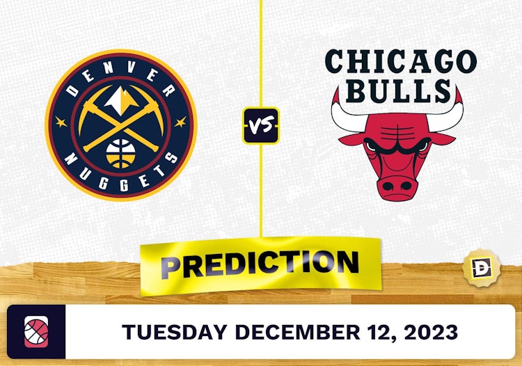 Denver Nuggets vs. Chicago Bulls: Prediction, Odds, Picks for NBA Tuesday [12/12/2023]