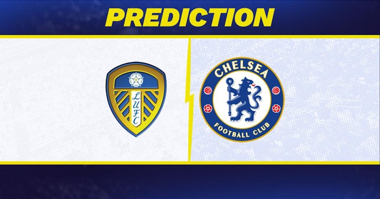 Leeds-Chelsea Predictions and Game Preview.