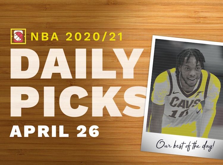Best NBA Betting Picks and Parlays: Monday April 26, 2021