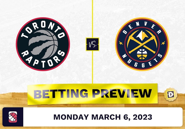 Raptors vs. Nuggets Prediction and Odds - Mar 6, 2023