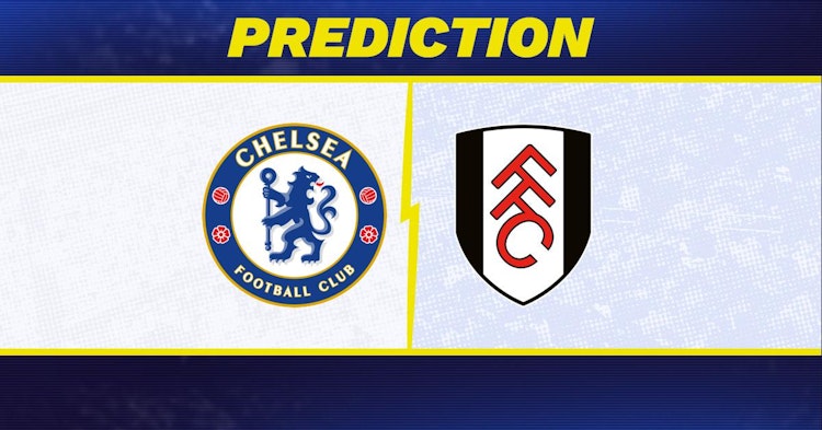 Chelsea-Fulham Predictions and Game Preview.