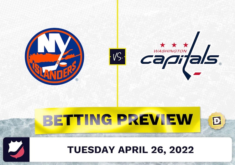 Islanders vs. Capitals Prediction and Odds - Apr 26, 2022