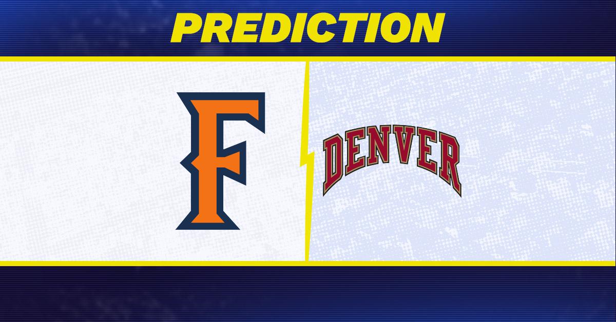 Cal State Fullerton-Denver Predictions and Game Preview.