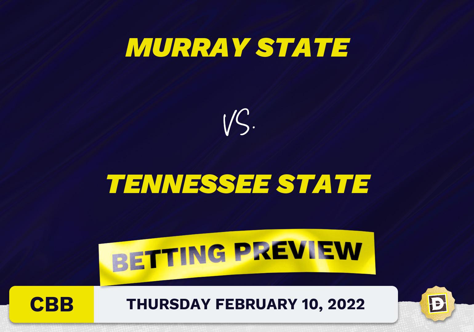 Murray State vs. Tennessee State CBB Predictions and Odds - Feb 10, 2022
