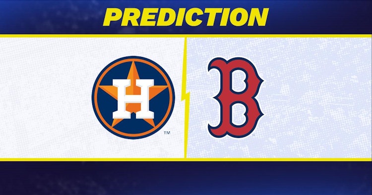 Houston Astros-Boston Red Sox Predictions and Game Preview.