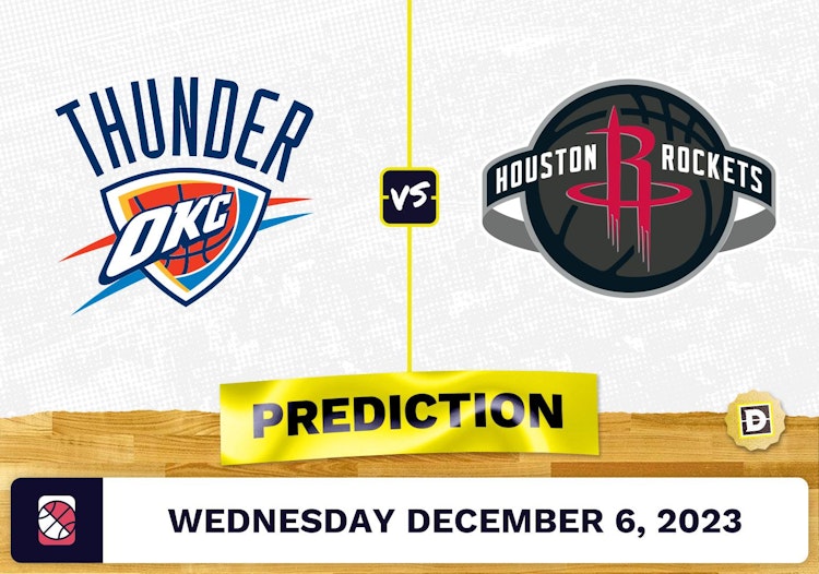 Oklahoma City Thunder vs. Houston Rockets Prediction and Odds - December 6, 2023