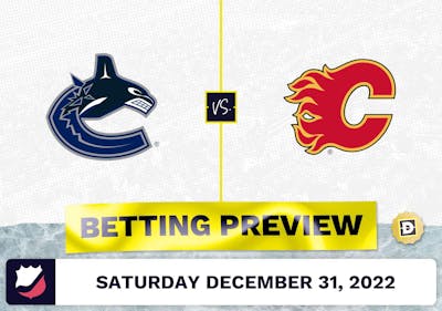 Canucks vs. Flames Prediction and Odds - Dec 31, 2022