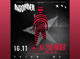 All That Matter | Disorder @ Vagalume Tulum