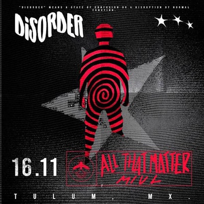 All That Matter | Disorder @ Vagalume Tulum