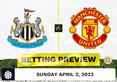 Newcastle vs. Manchester United Prediction and Odds - Apr 2, 2023