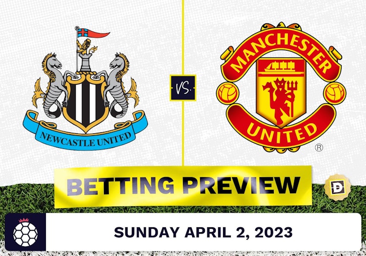 Newcastle vs. Manchester United Prediction and Odds - Apr 2, 2023